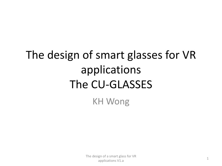 the design of smart glasses for vr applications n.w