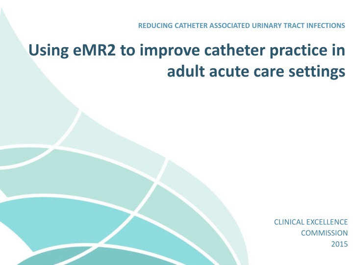 reducing catheter associated urinary tract n.w