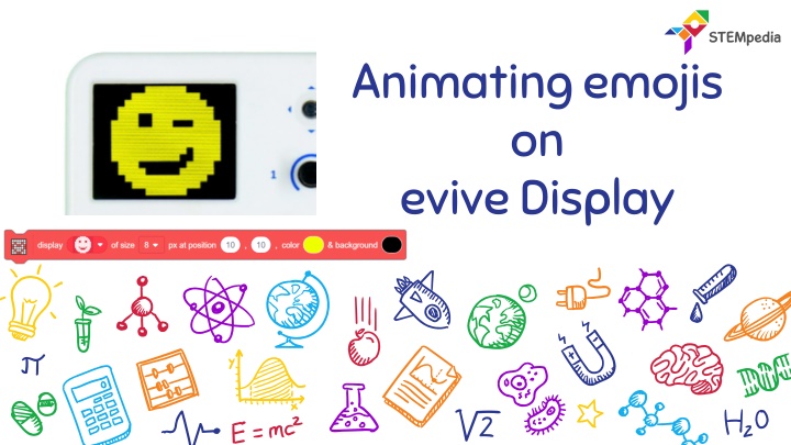 animating emojis on evive display n.w