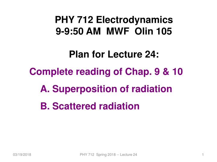 phy 712 electrodynamics 9 9 50 am mwf olin 105 n.w