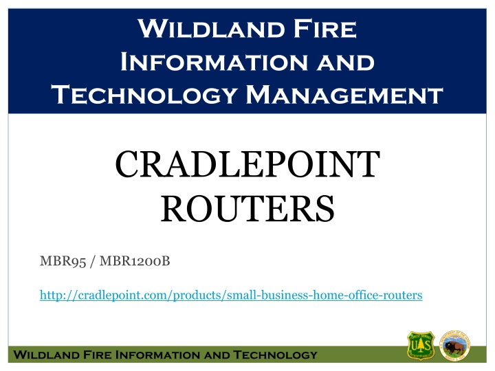 CradlePoint Routers for Wildland Fire Information Management