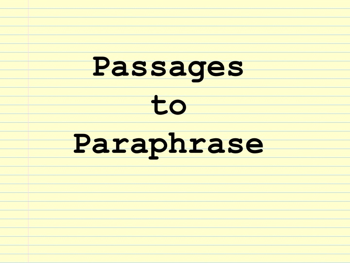passages to paraphrase n.w