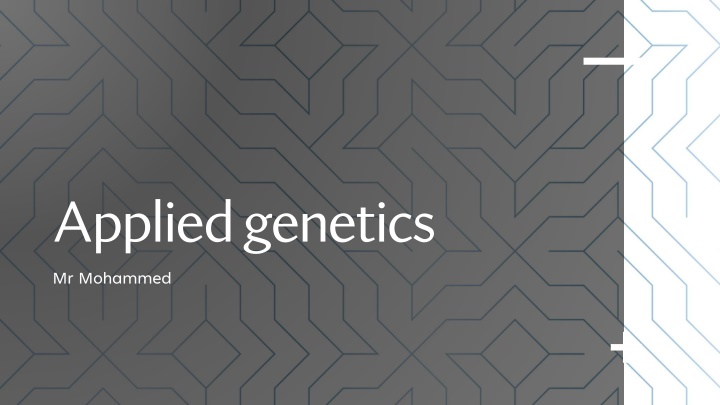 Applied Genetics and Selective Breeding