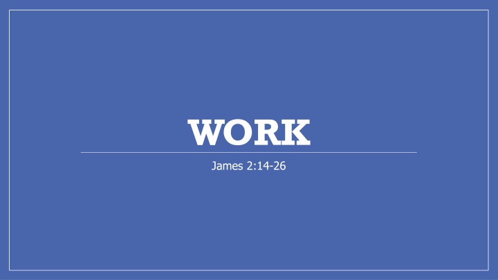work james 2 14 26 n.w