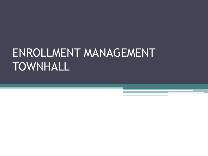 enrollment management townhall n.w
