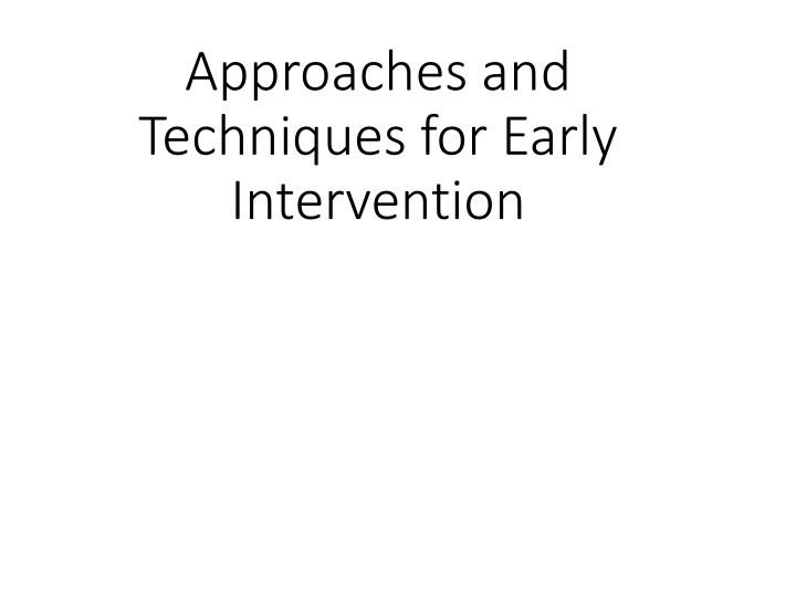 approaches and techniques for early intervention n.w
