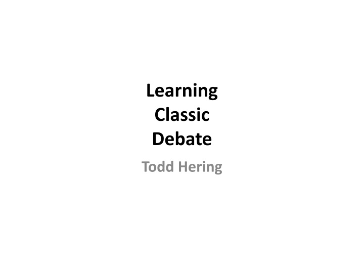 learning classic debate n.w