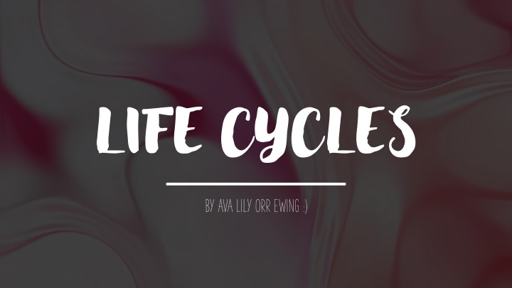 life cycles n.w