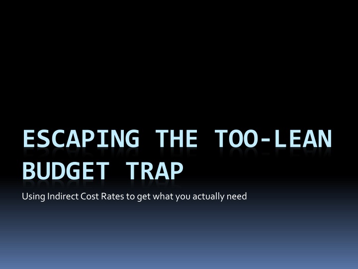 escaping the too lean budget trap n.w