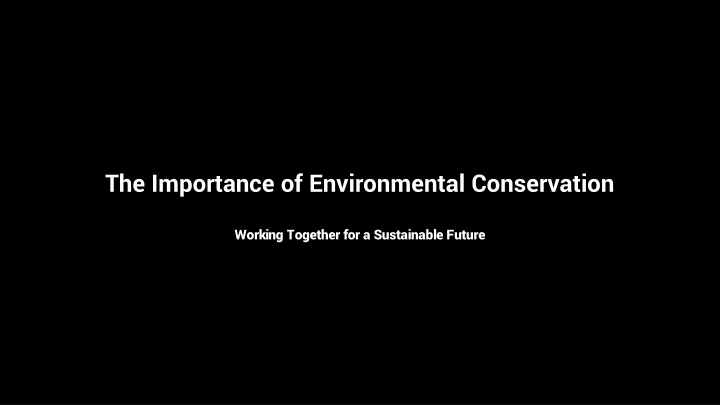 the importance of environmental conservation n.w