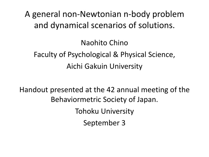 a general non newtonian n body problem n.w