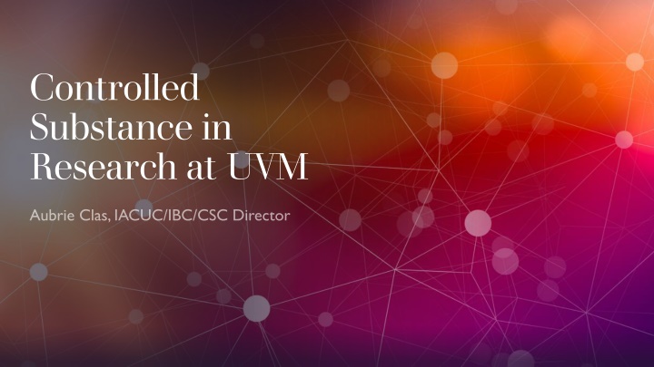 controlled substance in research at uvm n.w