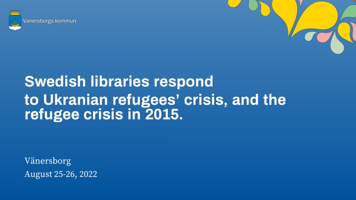 Swedish Libraries' Response to Ukrainian Refugee Crisis