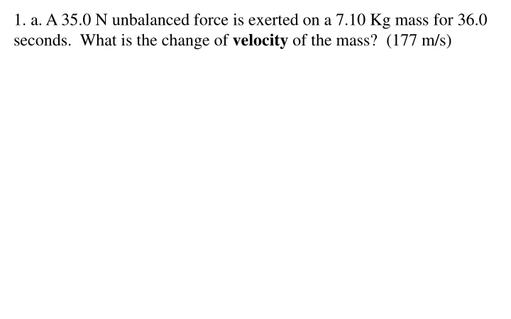 1 a a 35 0 n unbalanced force is exerted n.w