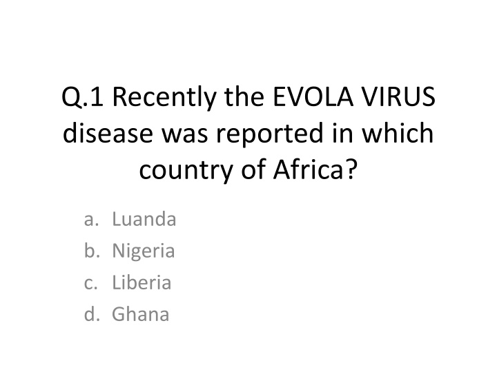 q 1 recently the evola virus disease was reported n.w