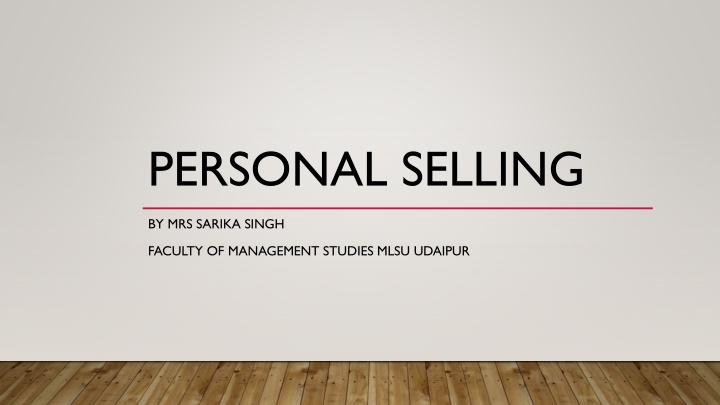 Personal Selling: Facilitating Sales and Customer Relationships
