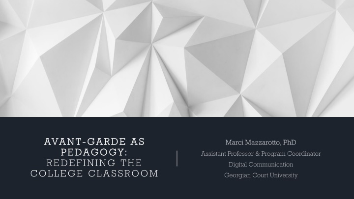 Redefining College Classroom with Avant-Garde Pedagogy