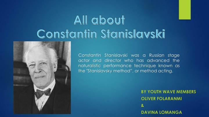 Konstantin Stanislavski: Naturalistic Performance Technique Innovator