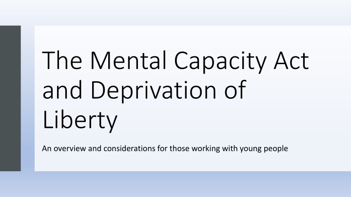 the mental capacity act and deprivation of liberty n.w