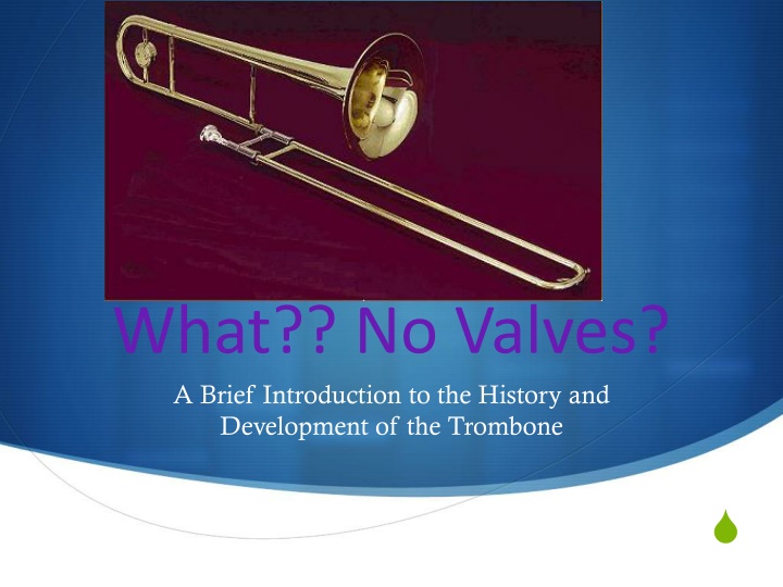what no valves a brief introduction n.w