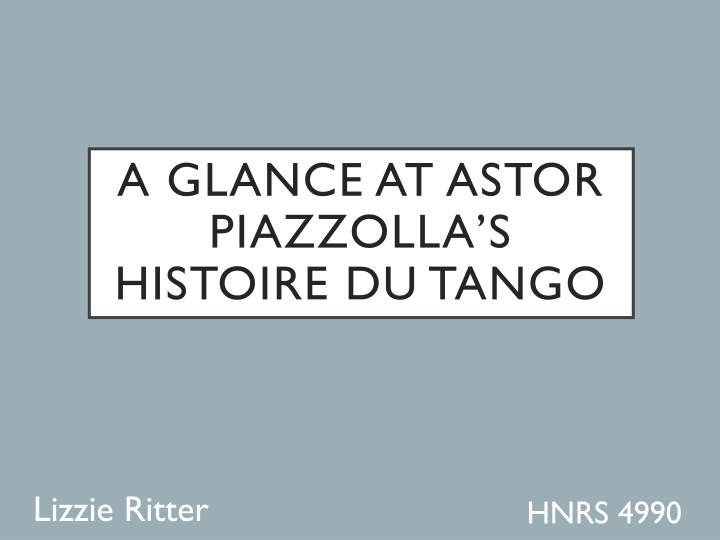 a glance at astor piazzolla s histoire du tango n.w