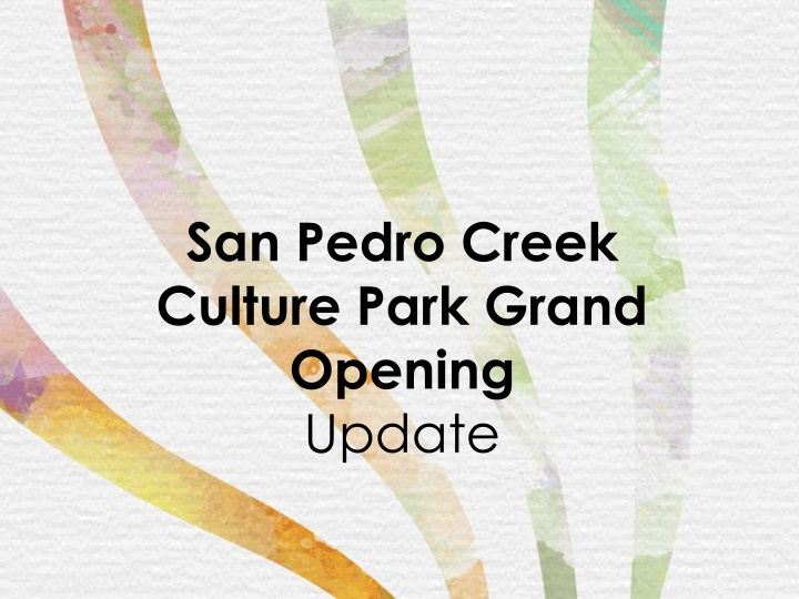 san pedro creek culture park grand opening update n.w