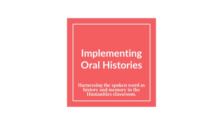 implementing oral histories n.w