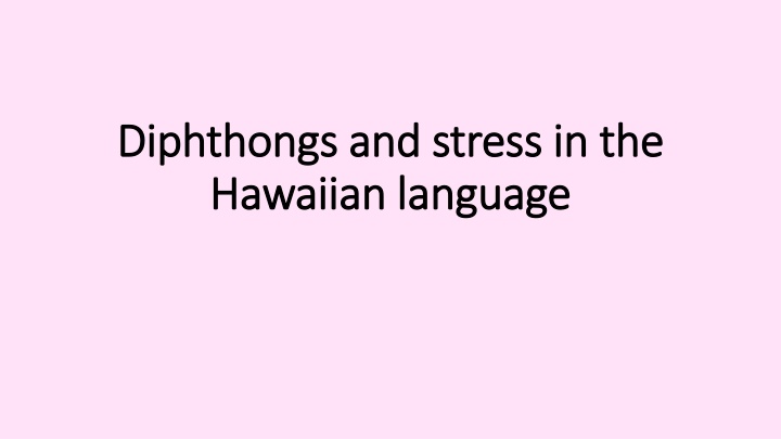 diphthongs and stress in the diphthongs n.w