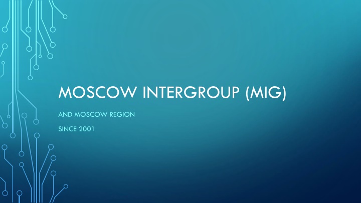 MOSCOW.INTERGROUP (MIG) and Region Progress Report