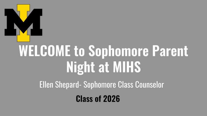 welcome to sophomore parent night at mihs ellen n.w