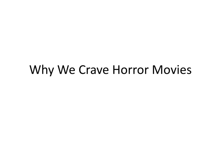 why we crave horror movies n.w