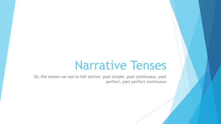 narrative tenses or the tenses we use to tell n.w