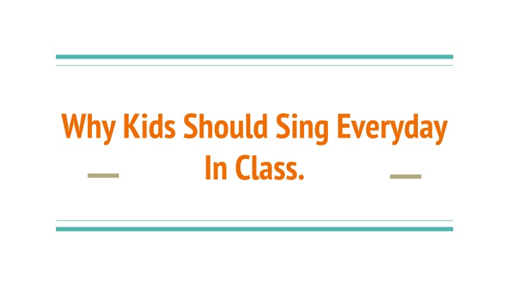 why kids should sing everyday in class n.w