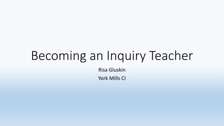 becoming an inquiry teacher n.w