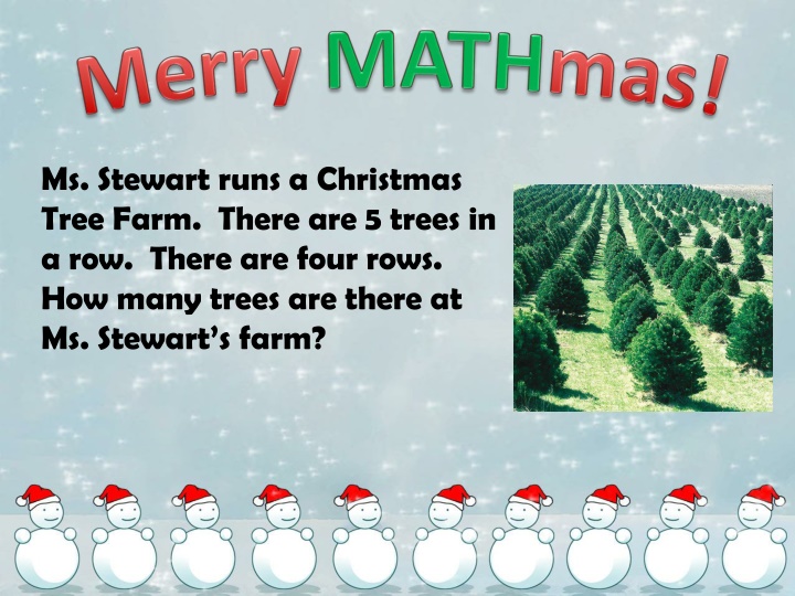 ms stewart runs a christmas tree farm there n.w