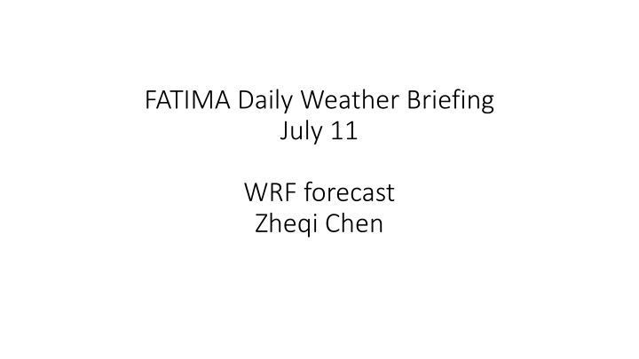 fatima daily weather briefing july 11 n.w