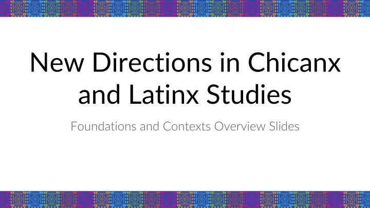 new directions in chicanx and latinx studies n.w