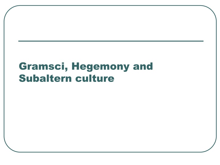 gramsci hegemony and subaltern culture n.w