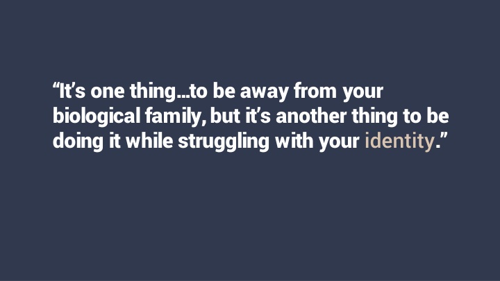 it s one thing to be away from your biological n.w