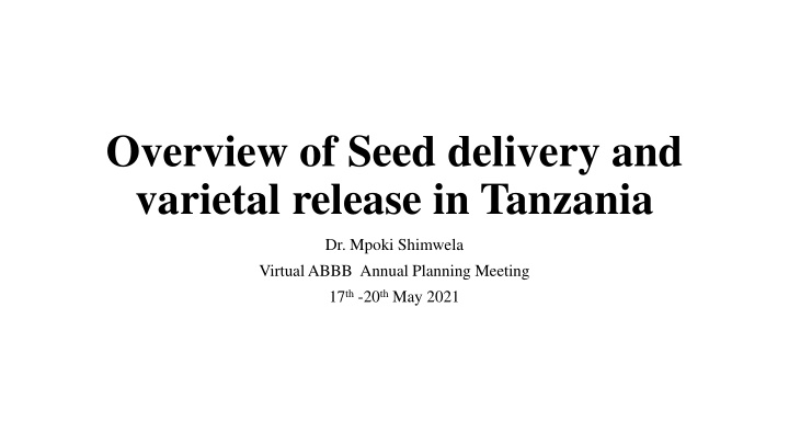 overview of seed delivery and varietal release n.w