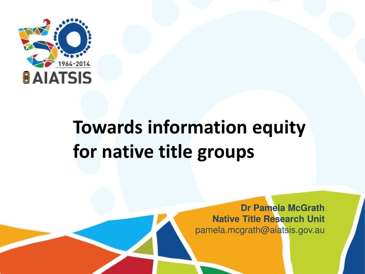 Achieving Information Equity for Native Title Groups