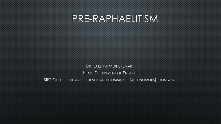 pre raphaelitism n.w