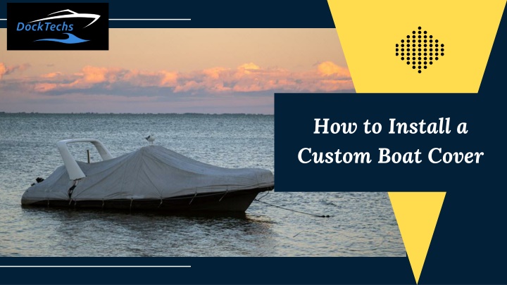How to Install a Custom Boat Cover