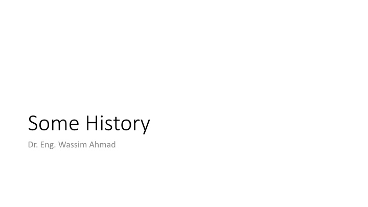 some history dr eng wassim ahmad n.w