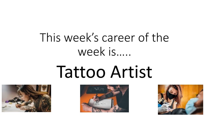 this week s career of the week is tattoo artist n.w