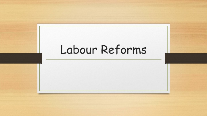 Labour Reforms and the Arrival of the Welfare State