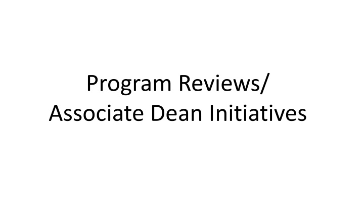 program reviews associate dean initiatives n.w