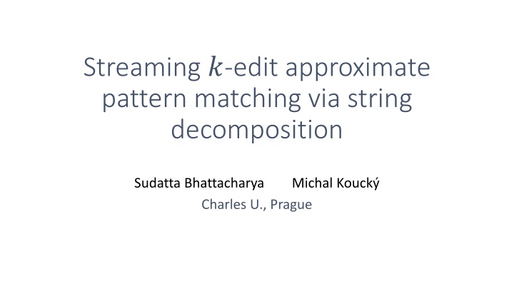 streaming edit approximate pattern matching n.w