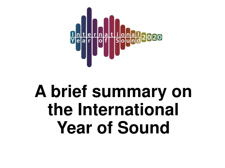 a brief summary on the international year of sound n.w