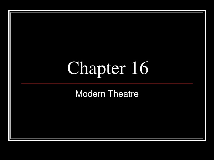 Modern Theatre: Realism, Playwrighting, Design, Acting